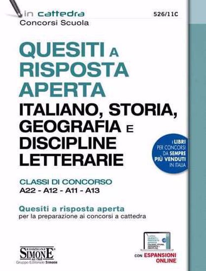 Immagine di Quesiti a risposta aperta Italiano, storia, geografia e discipline letterarie. Classi di concorso A22, A12, A11, A13 (brossura) N. 526/11C 