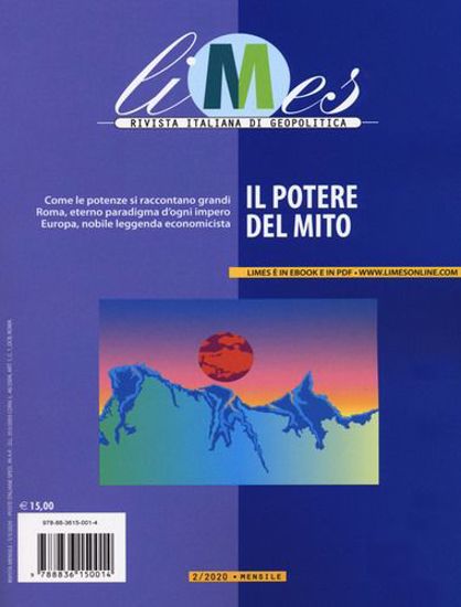 Immagine di Limes. Rivista italiana di geopolitica (2020) vol.2.
Il potere del mito