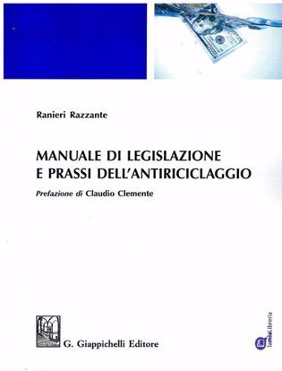 Immagine di Manuale di legislazione e prassi dell'antiriciclaggio