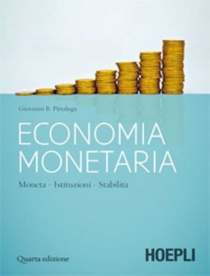 Immagine di Economia monetaria. Moneta, istituzioni, stabilità