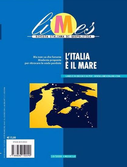 Immagine di Limes. Rivista italiana di geopolitica (2020) vol.10
L'Italia è il mare