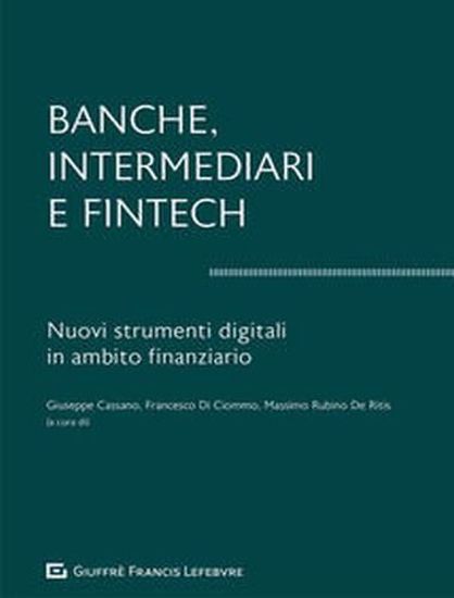 Immagine di Banche, intermediari e Fintech. I nuovi strumenti digitali in ambito finanziario