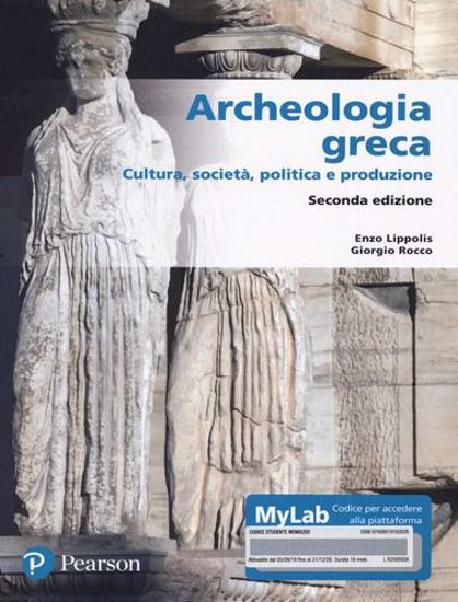 Immagine di Archeologia greca. Cultura, società, politica e produzione. Ediz. MyLab. Con Contenuto digitale per accesso on line