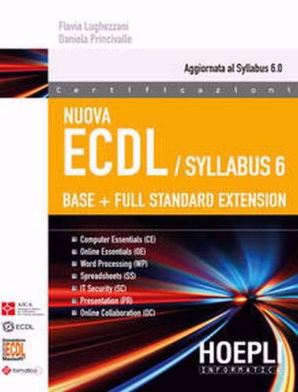 Immagine di Nuova ECDL. Syllabus 6. Base + full standard extension