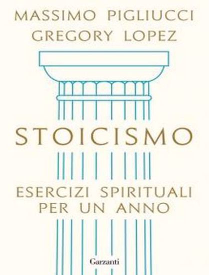 Immagine di Stoicismo. Esercizi spirituali per un anno