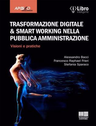 Immagine di Trasformazione digitale & smart working nella pubblica amministrazione. Visioni e pratiche