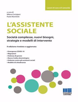Immagine di L'assistente sociale. Società complesse, nuovi bisogni, strategie e modelli di intervento