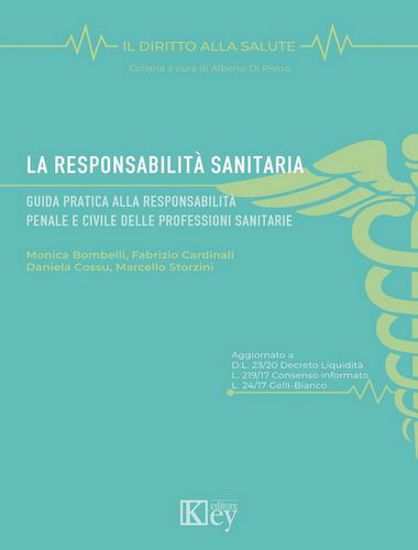 Immagine di La responsabilità sanitaria. Guida pratica alla responsabilità penale e civile delle professioni sanitarie