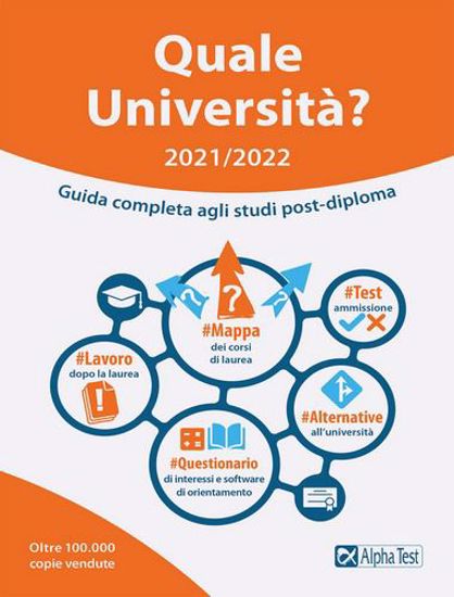 Immagine di Quale Università? 2021/2022. Guida Completa agli studi post diploma