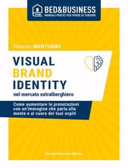 Immagine di Visual brand identity nel mercato extralberghiero. Come aumentare le prenotazioni con un'immagine che parla alla mente e al cuore dei tuoi ospiti