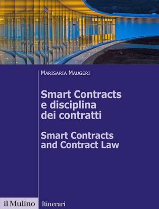 Immagine di Smart Contracts e disciplina dei contratti-Smart Contracts and Contract Law. Ediz. bilingue