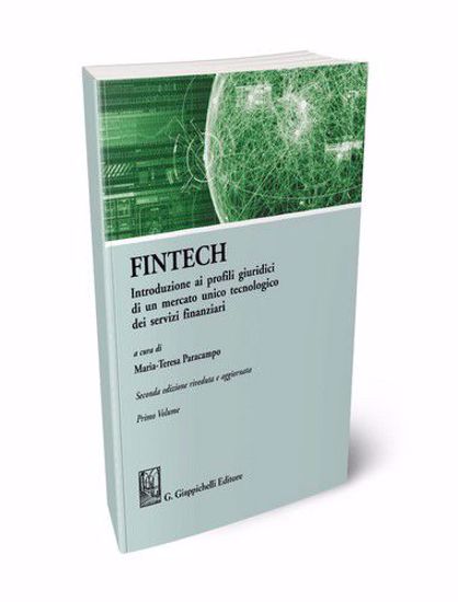 Immagine di Fintech. Introduzione ai profili giuridici di un mercato unico tecnologico dei servizi finanziari vol.1