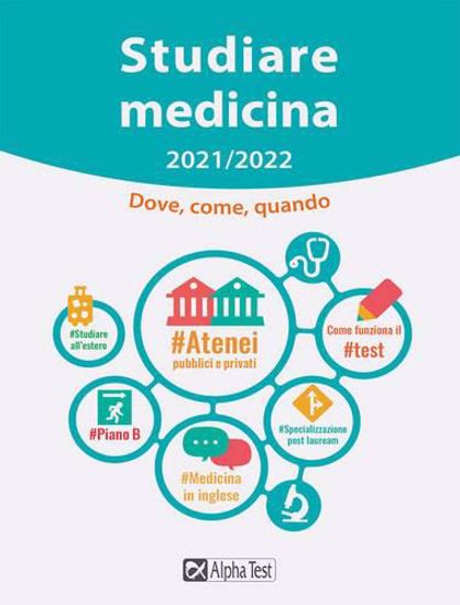 Immagine di Studiare medicina. Dove, come, quando Ed. 2021/2022