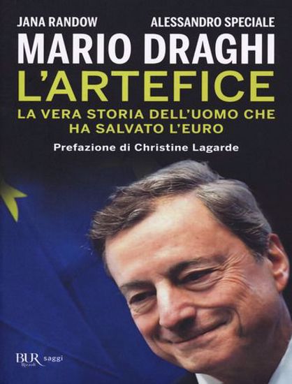 Immagine di Mario Draghi. L'artefice. La vera storia dell'uomo che ha salvato l'euro