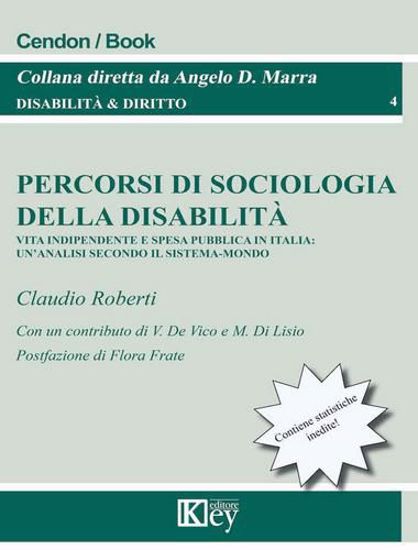 Immagine di Percorsi di sociologia della disabilità. Vita indipendente e spesa pubblica in Italia: un'analisi secondo il sistema-mondo