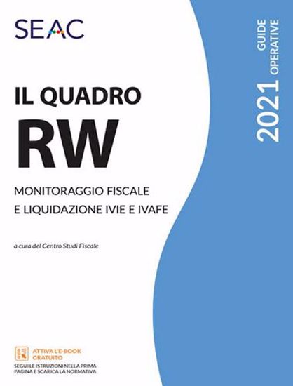 Immagine di Il Quadro RW 2021. Monitoraggio fiscale e liquidazione IVIE e IVAFE