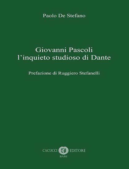 Immagine di Giovanni Pascoli l'inquieto studioso di Dante