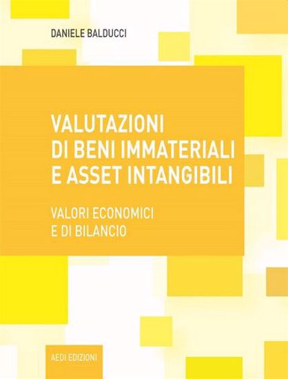 Immagine di Valutazione dei beni immateriali e asset intangibili. Valori economici e di bilancio