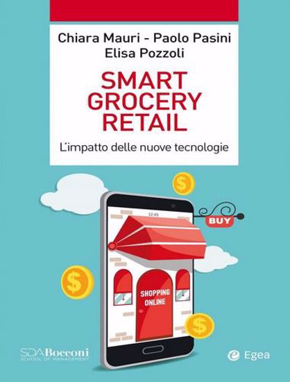 Immagine di Smart grocery retail. L'impatto delle nuove tecnologie