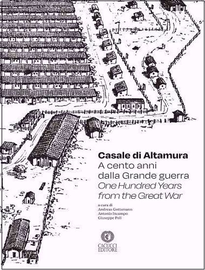 Immagine di Casale di Altamura. A cento anni dalla Grande guerra One Hundred Years from the Great War