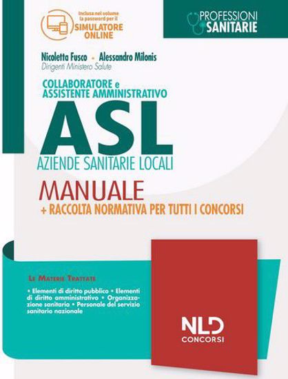 Immagine di Collaboratore e Assistente Amministrativo ASL. Manuale + Raccolta normativa per tutti i concorsi