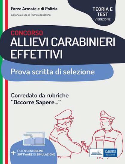 Immagine di Concorso allievi carabinieri effettivi. Teoria e test per la prova scritta di selezione. Con software di simulazione