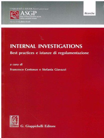 Immagine di Internal Investigations. Best practices e istanze di regolamentazione