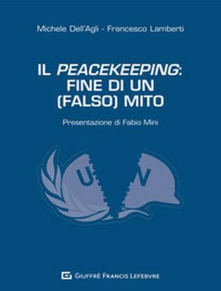 Immagine di Il peacekeeping: fine di un (falso) mito