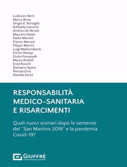 Immagine di Responsabilità medico-sanitaria e risarcimenti. Quali nuovi scenari dopo le sentenze del «San Martino 2019» e la pandemia Covid-19?