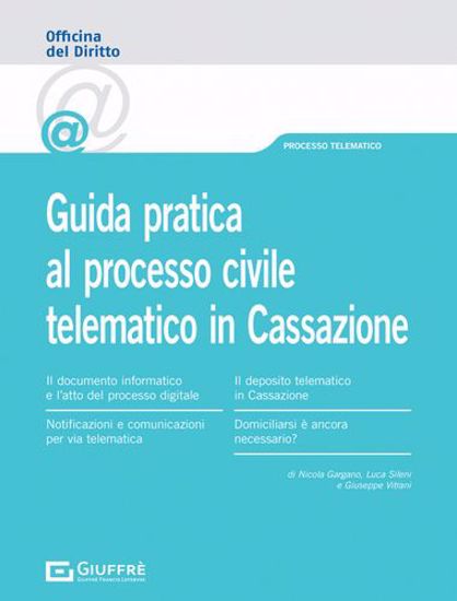 Immagine di Guida pratica al processo civile telematico in cassazione