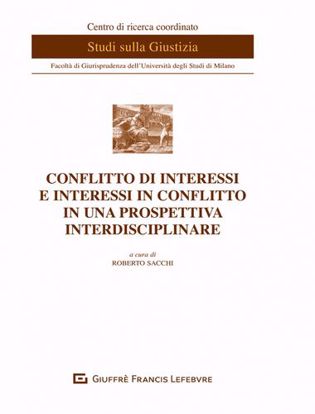 Immagine di Conflitto di interessi e interessi in conflitto in una prospettiva interdisciplinare