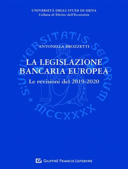 Immagine di La legislazione bancaria europea. Le revisioni del 2019-2020
