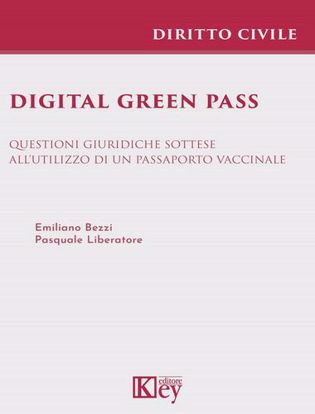 Immagine di Digital green pass. Questioni giuridiche sottese all'utilizzo di un passaporto vaccinale