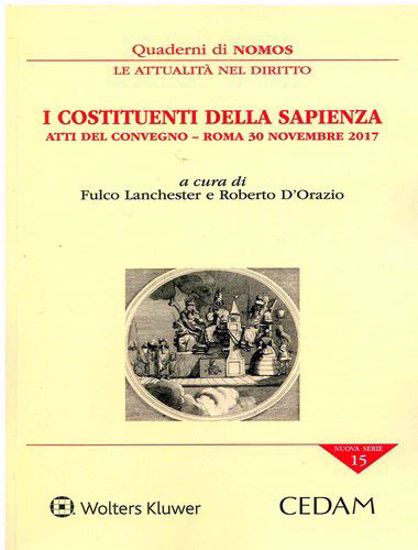 Immagine di I costituenti della sapienza. Atti del convegno - (Roma 30 novembre 2017)