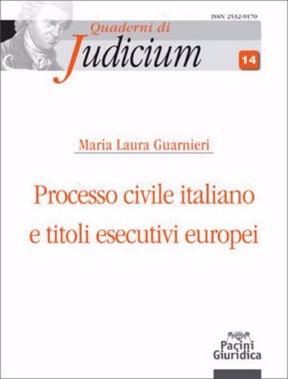 Immagine di Processo civile italiano e titoli esecutivi