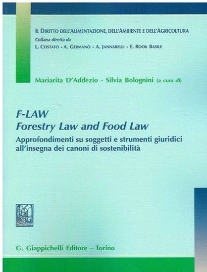 Immagine di F-LAW. Forestry Law and Food Law
Approfondimenti su soggetti e strumenti giuridici all'insegna dei canoni di sostenibilità
