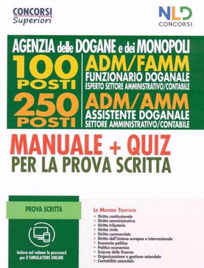 Immagine di Agenzia delle Dogane e dei Monopoli. 100 posti ADM/FAMM. 250 posti ADM/AMM. Manuale + Quiz per la prova scritta