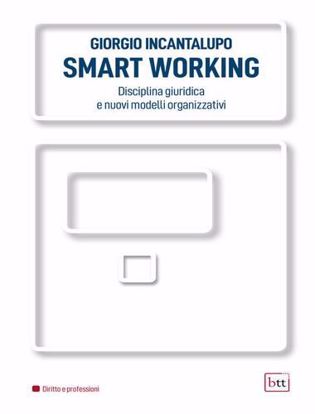 Immagine di Smart working. Disciplina giuridica e nuovi modelli organizzativi