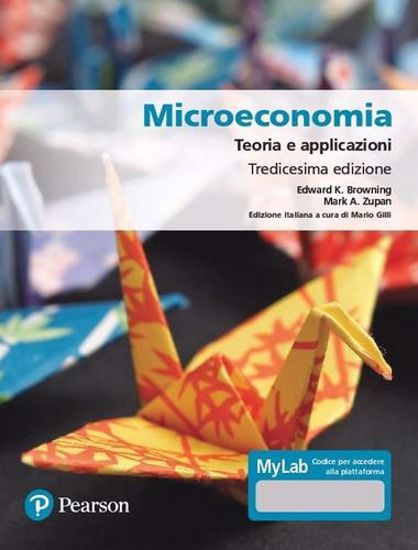 Immagine di Microeconomia. Teoria e applicazioni. Ediz. MyLab