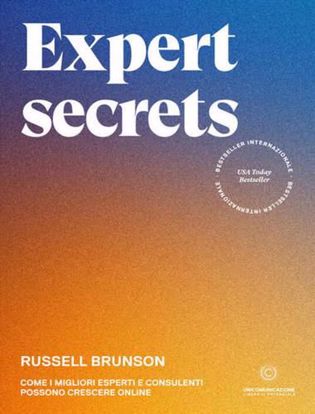 Immagine di Expert secrets. Come i migliori esperti e consulenti possono crescere online