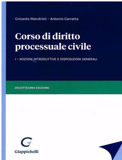 Immagine di Corso di diritto processuale civile - I
Nozioni introduttive e disposizioni generali