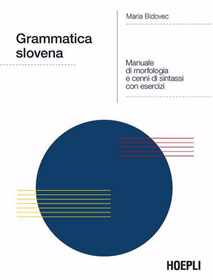 Immagine di Grammatica slovena. Manuale di morfologia e cenni di sintassi con esercizi