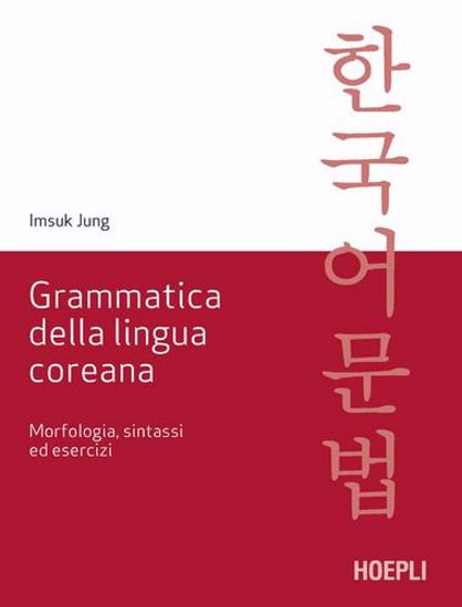 Immagine di Grammatica della lingua coreana. Morfologia, sintassi ed esercizi