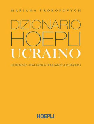 Immagine di Dizionario Hoepli ucraino. Ucraino-italiano, italiano-ucraino. Ediz. compatta