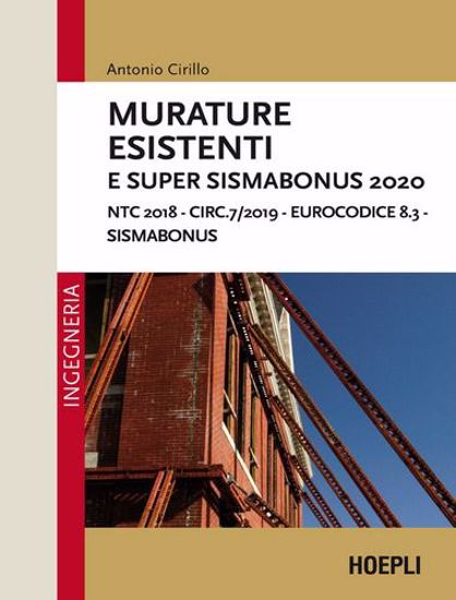 Immagine di Murature esistenti e Super Sismabonus 2020. NTC 2018 - Circ.7/2019 - Eurocodice 8.3 - Sismabonus