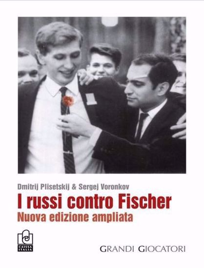 Immagine di I russi contro Fischer. Nuova ediz.