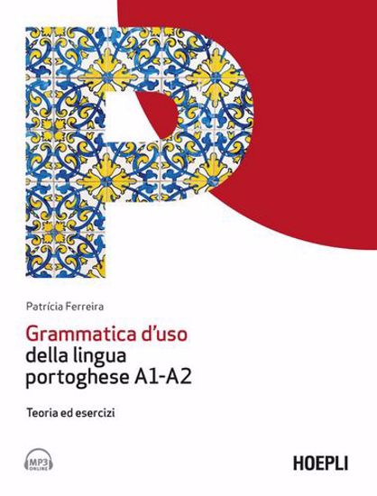 Immagine di Grammatica d'uso della lingua portoghese A1-A2. Teoria ed esercizi. Con file audio per il download