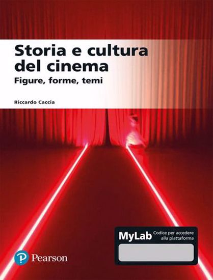 Immagine di Storia e cultura del cinema. Figure, forme, temi. Ediz. mylab