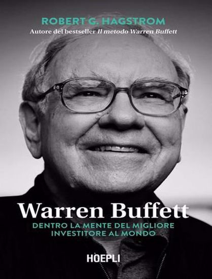 Immagine di Warren Buffett. Dentro la mente del migliore investitore al mondo