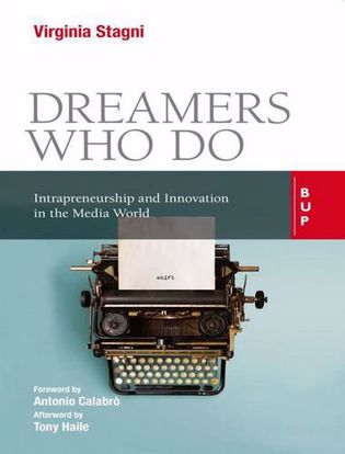Immagine di Dreamers who do. Intrapreneurship and innovation in the media world